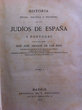 Historia Social, Politica y Religiosa de los Judios de Espana y Portugal