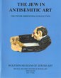 The Jew in Antisemitic Art