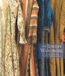 The Jewish Wardrobe from the Collection of the Israel Museum, Jerusalem