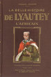 La belle histoire de Lyautey l'Africain