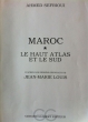 Maroc : Le Haut Atlas et le Sud