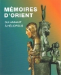 Mémoires d'Orient / du Hainaut à Héliopolis