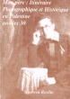 Mon père : Itinéraire Photographique et Historique en Palestine années 30