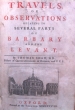 Travels or Observations relating to several parts of Barbary and the Levant