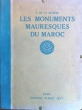 Les monuments mauresques du Maroc