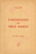 Chroniques Du Vieux Maroc