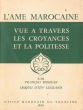 L'ame marocaine vue à travers les croyances et la politesse
