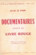 Documentaires joints au Livre Rouge