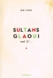 Sultans Glaoui and Cie