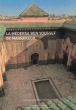 La Médersa Ben Youssef de Marrakech