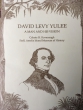 David Lévy Yulee, a man and his vision