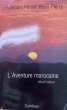 L'Aventure marocaine, récit vécu