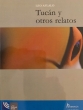 Tucan y otros relatos
