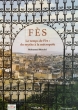 Fès; Le temps de Fès : du mythe à la métropole